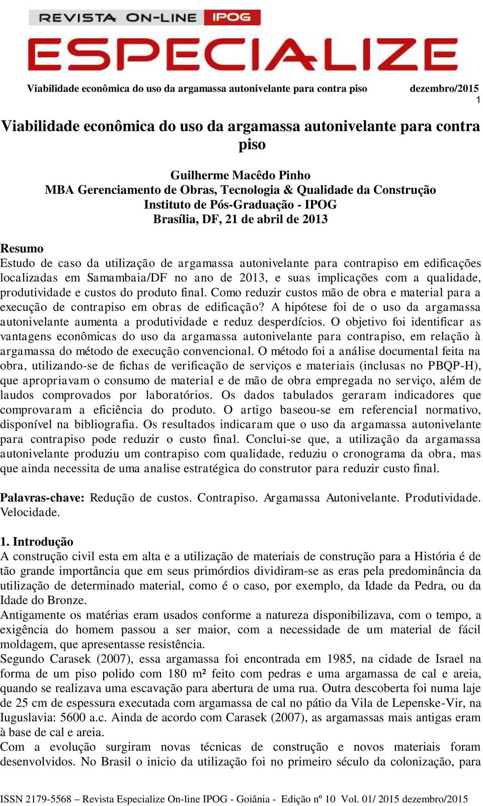 qualidade, produtividade e custos do produto final. Como reduzir custos mão de obra e material para a execução de contrapiso em obras de edificação?