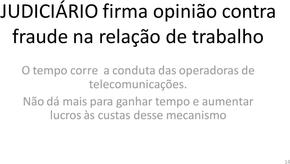 operadoras de telecomunicações.