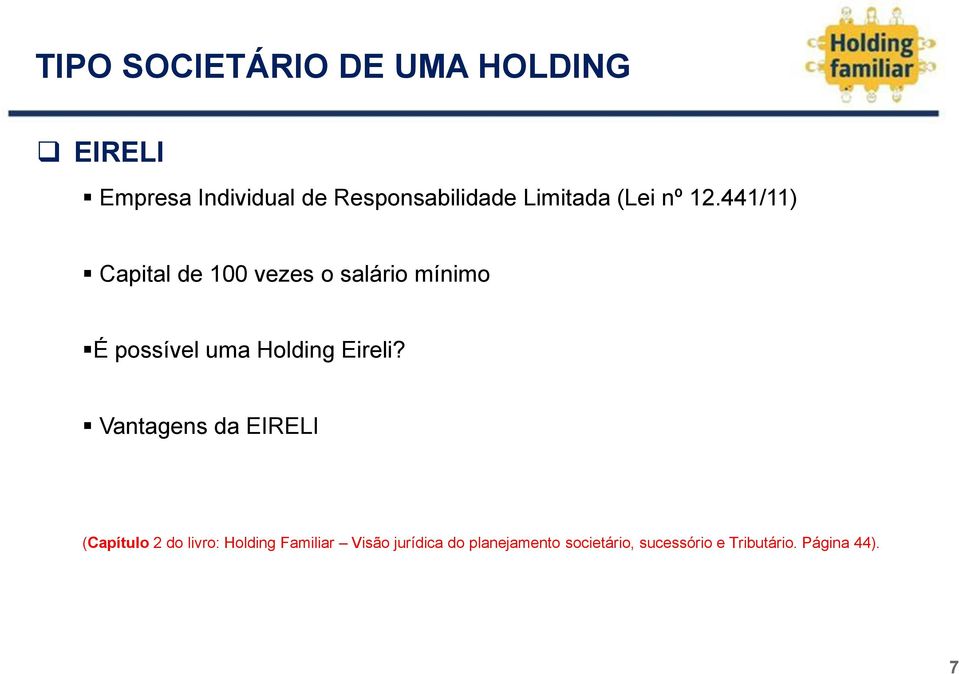 441/11) Capital de 100 vezes o salário mínimo É possível uma Holding Eireli?