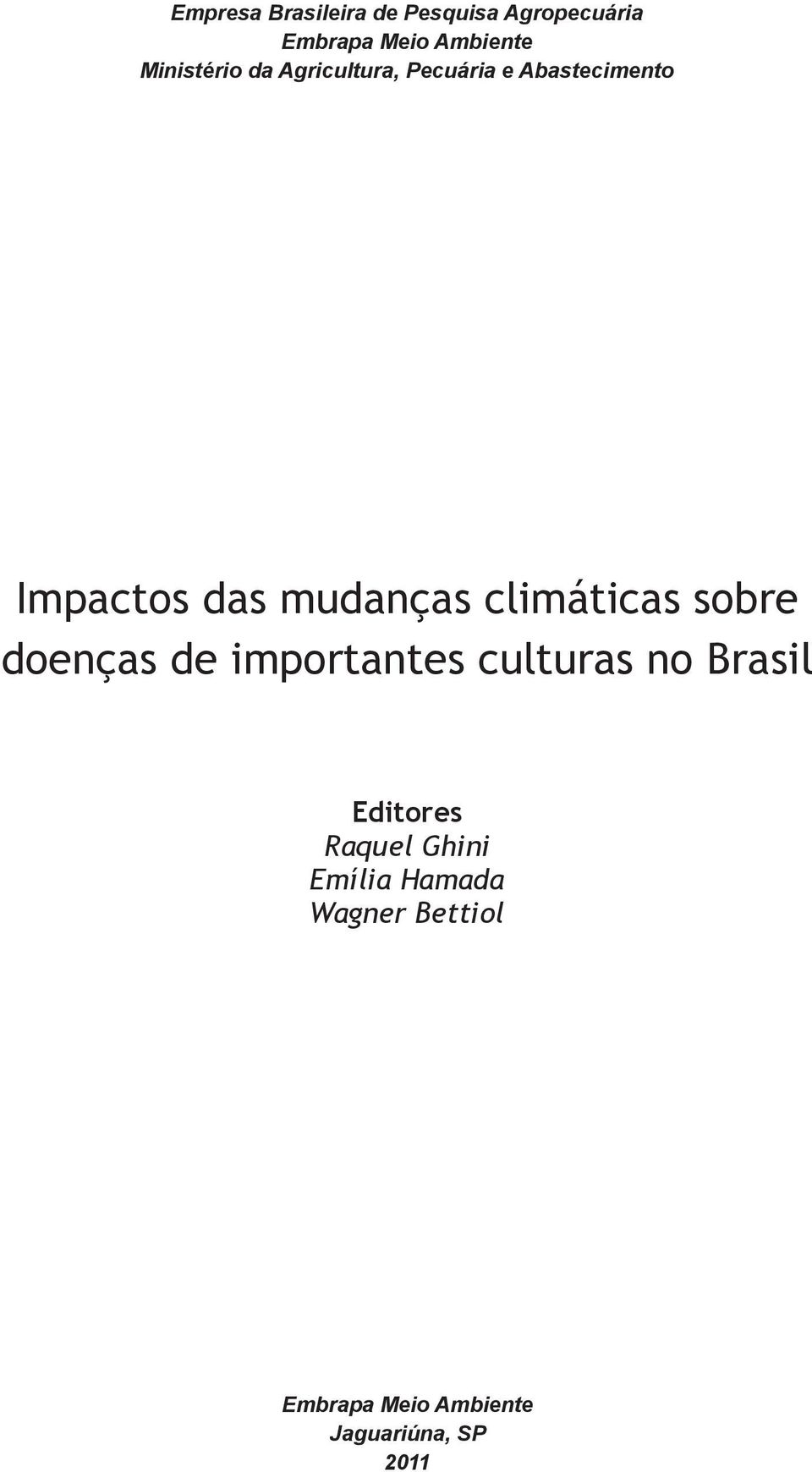 Abastecimento Impactos das mudanças climáticas sobre doenças de importantes culturas no