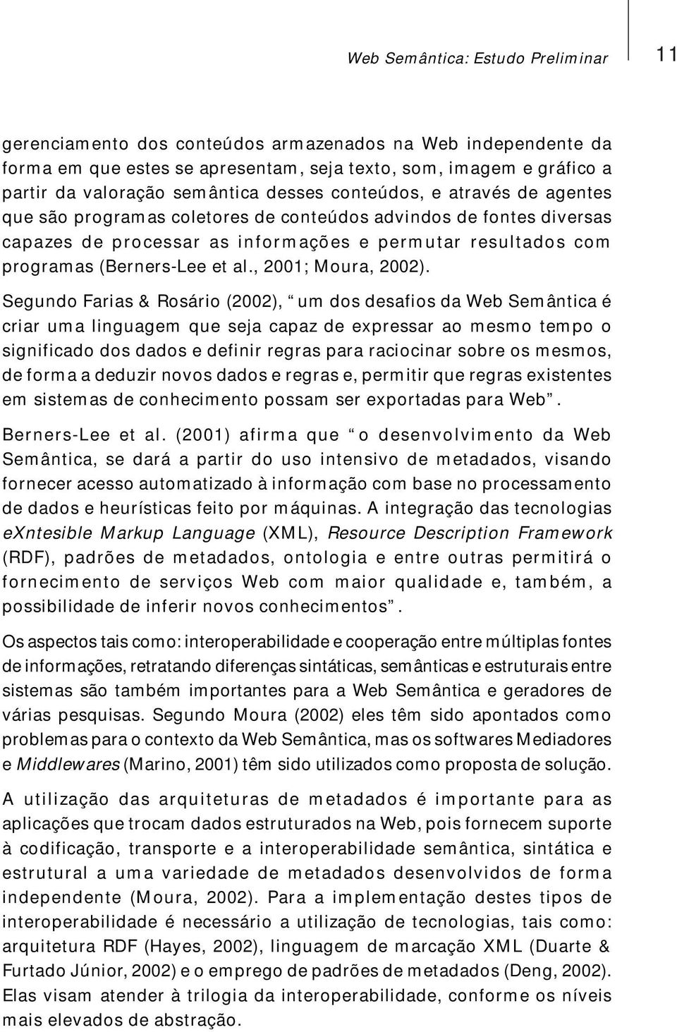 , 2001; Moura, 2002).