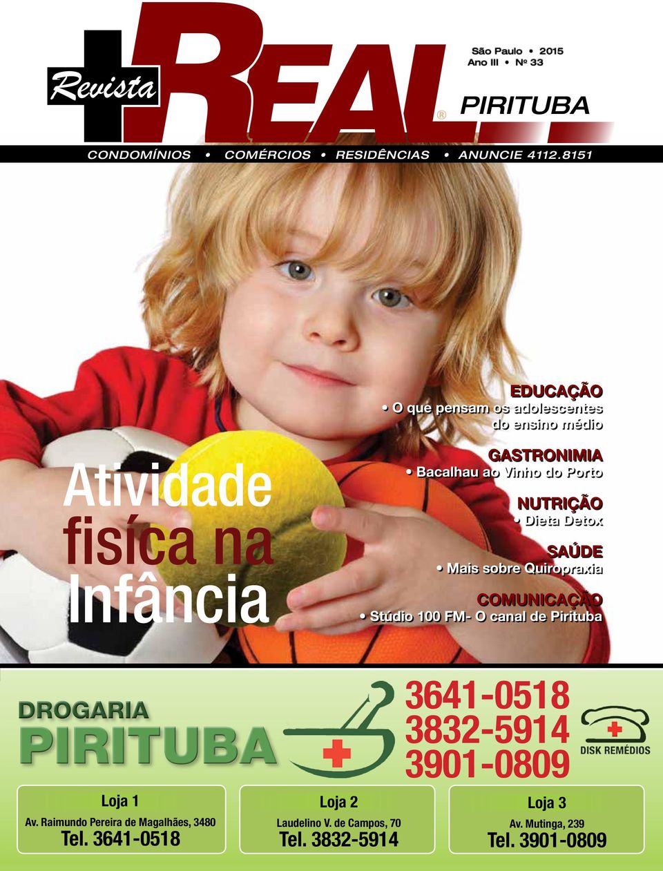 Nutrição Dieta Detox Saúde Mais sobre Quiropraxia comunicação Stúdio 100 FM- O canal de Pirituba DROGARIA PIRITUBA Loja 1 Av.