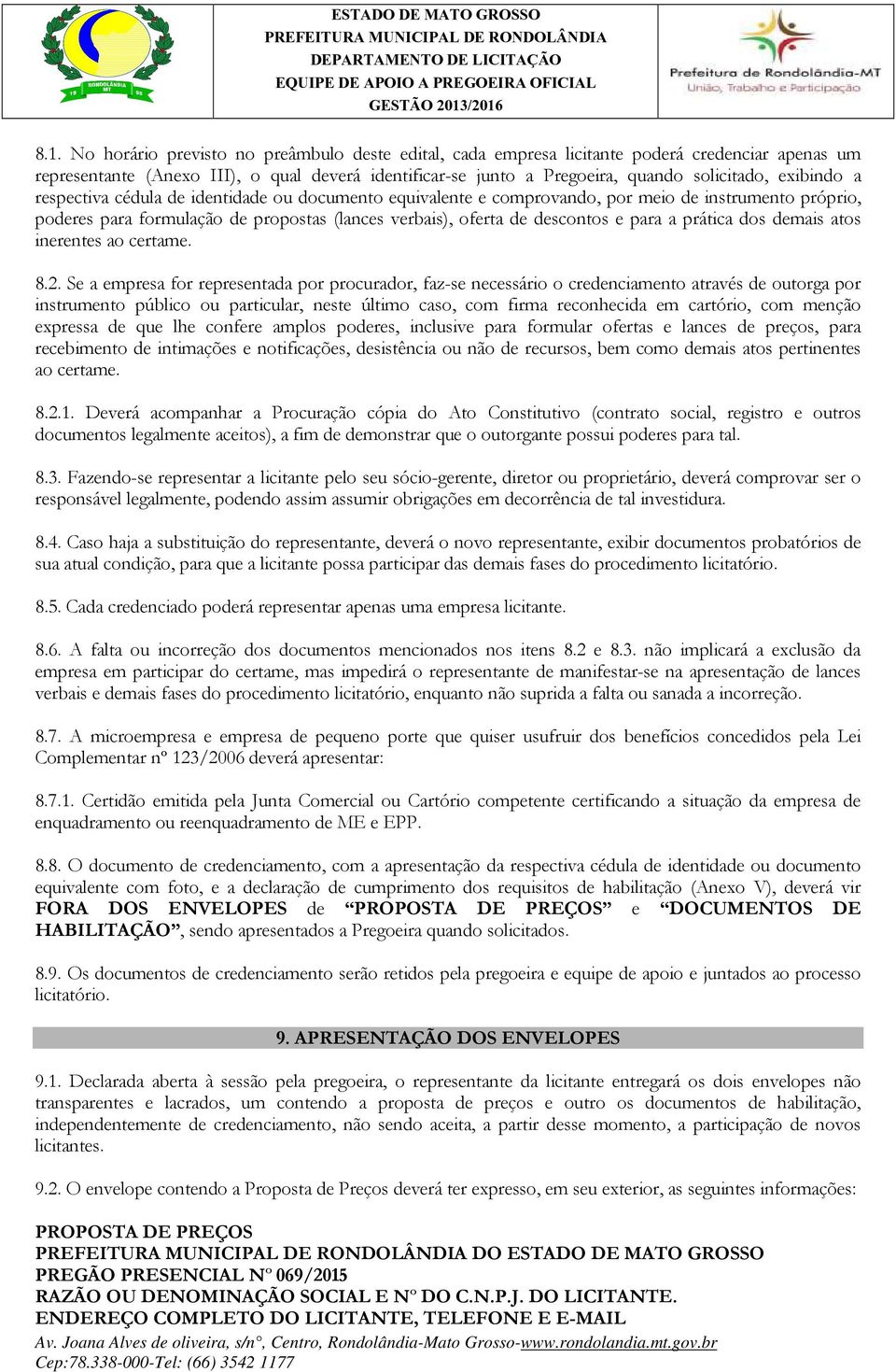 prática dos demais atos inerentes ao certame. 8.2.