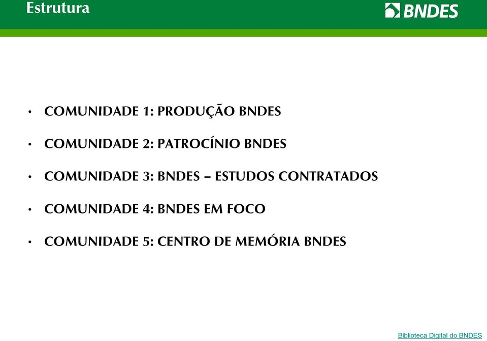 CONTRATADOS COMUNIDADE 4: BNDES EM FOCO COMUNIDADE