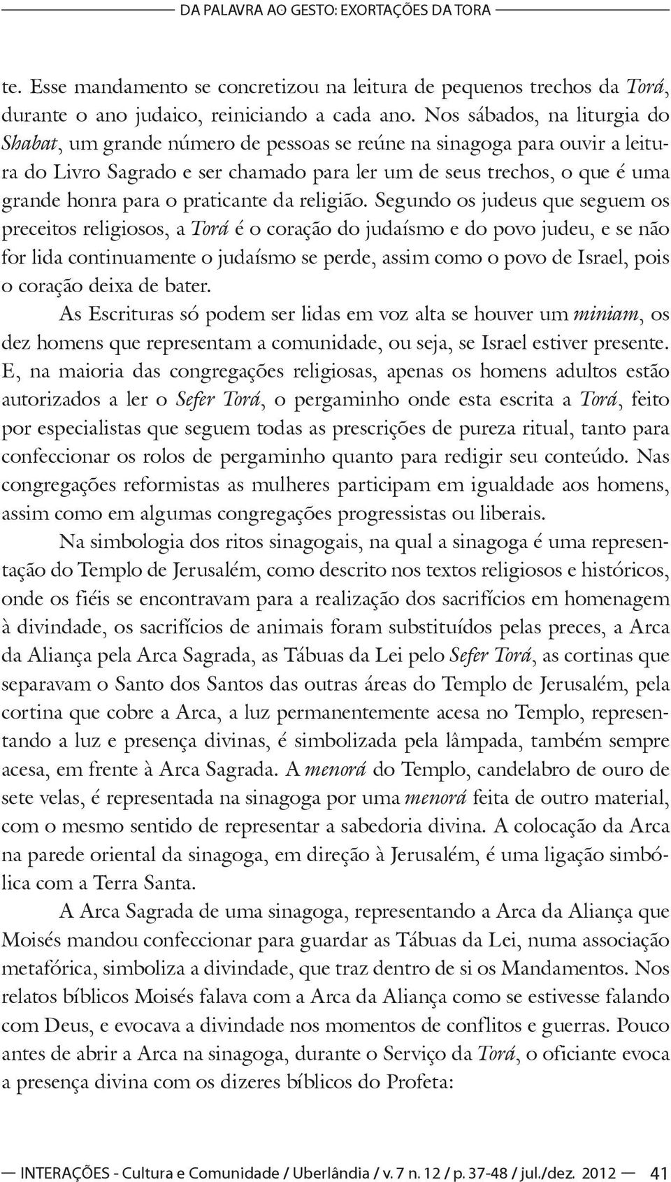 praticante da religião.