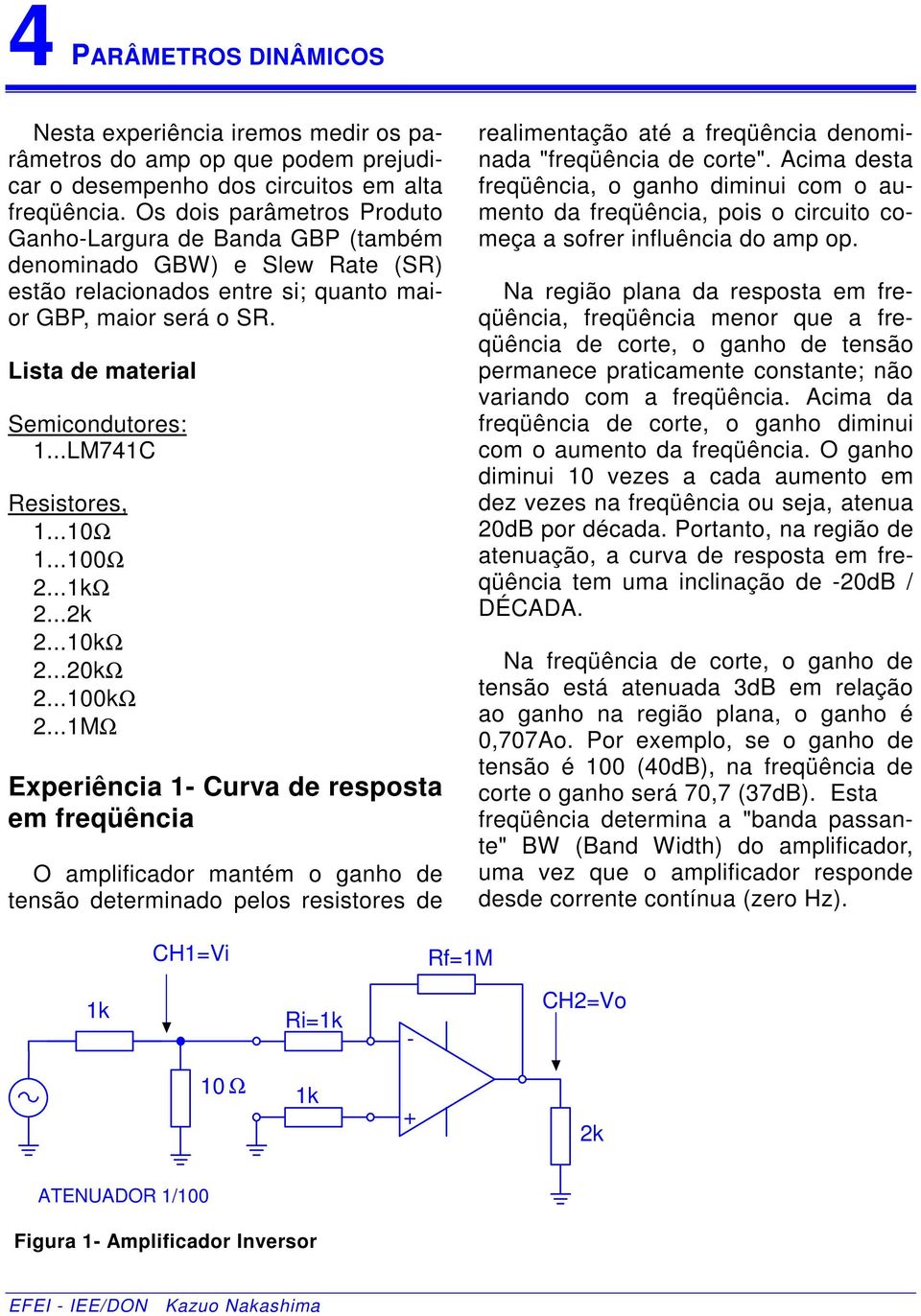 ..LM741C Resistores, 1...10Ω 1...100Ω...1kΩ...k...10kΩ...0kΩ...100kΩ.