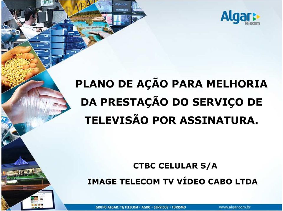 TELEVISÃO POR ASSINATURA.