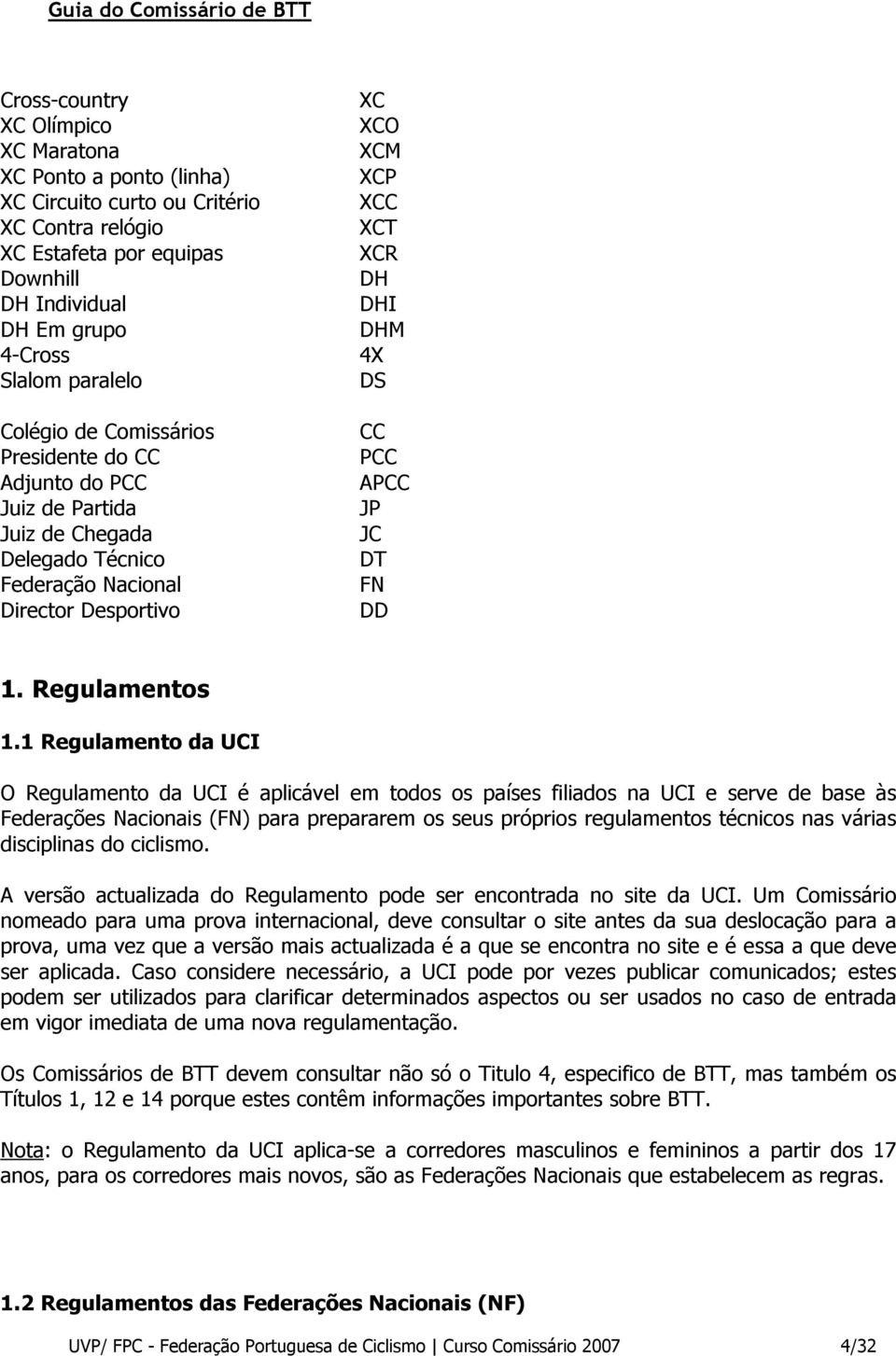 JP JC DT FN DD 1. Regulamentos 1.