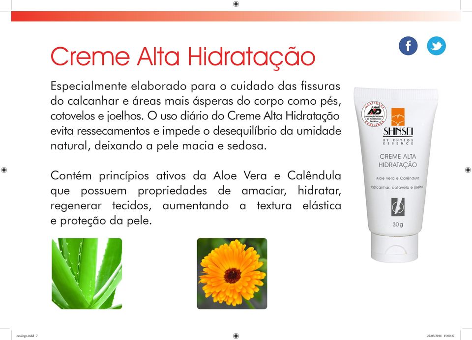 O uso diário do Creme Alta Hidratação evita ressecamentos e impede o desequilíbrio da umidade natural, deixando a pele