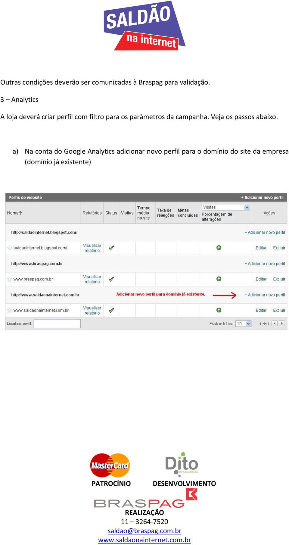 da campanha. Veja os passos abaixo.