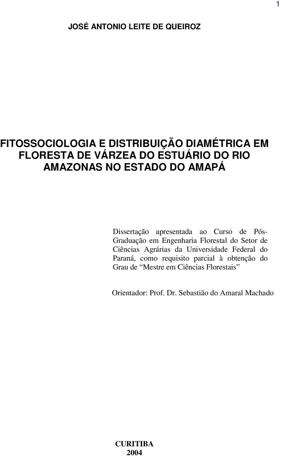 Engenharia Florestal do Setor de Ciências Agrárias da Universidade Federal do Paraná, como requisito