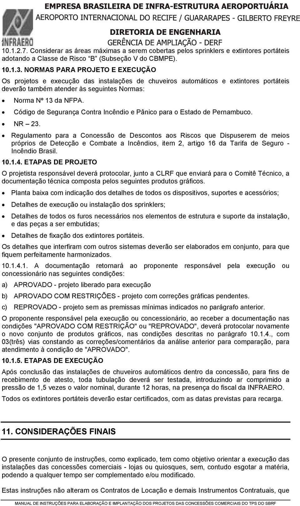 Código de Segurança Contra Incêndio e Pânico para o Estado de Pernambuco. NR 23.