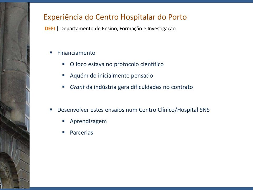 Aquém do inicialmente pensado Grant da indústria gera dificuldades no