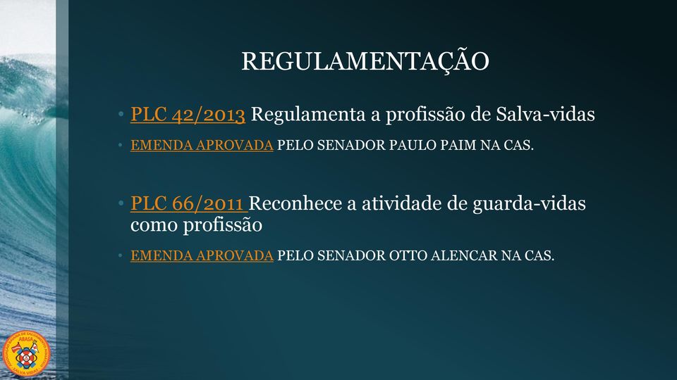 CAS. PLC 66/2011 Reconhece a atividade de guarda-vidas