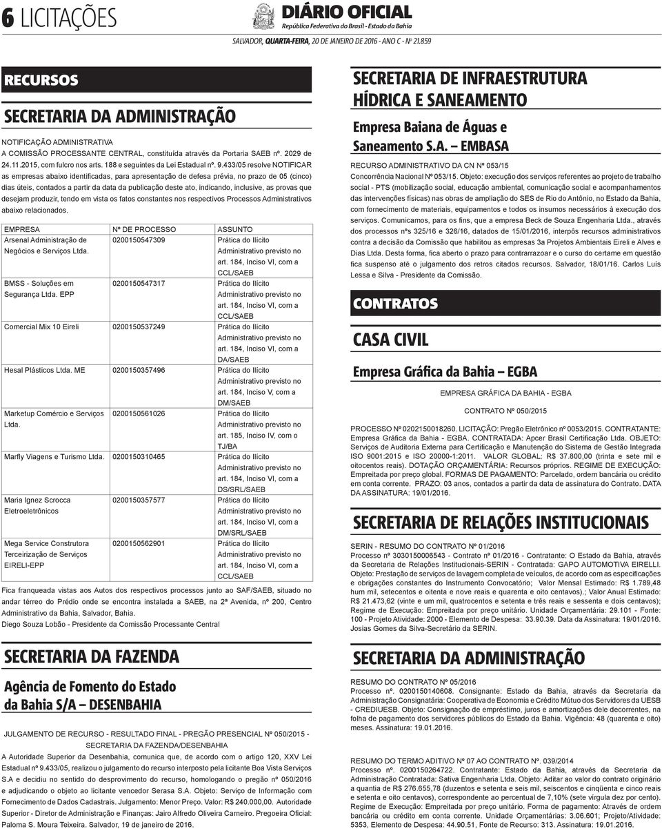 433/05 resolve NOTIFICAR as empresas abaixo identificadas, para apresentação de defesa prévia, no prazo de 05 (cinco) dias úteis, contados a partir da data da publicação deste ato, indicando,