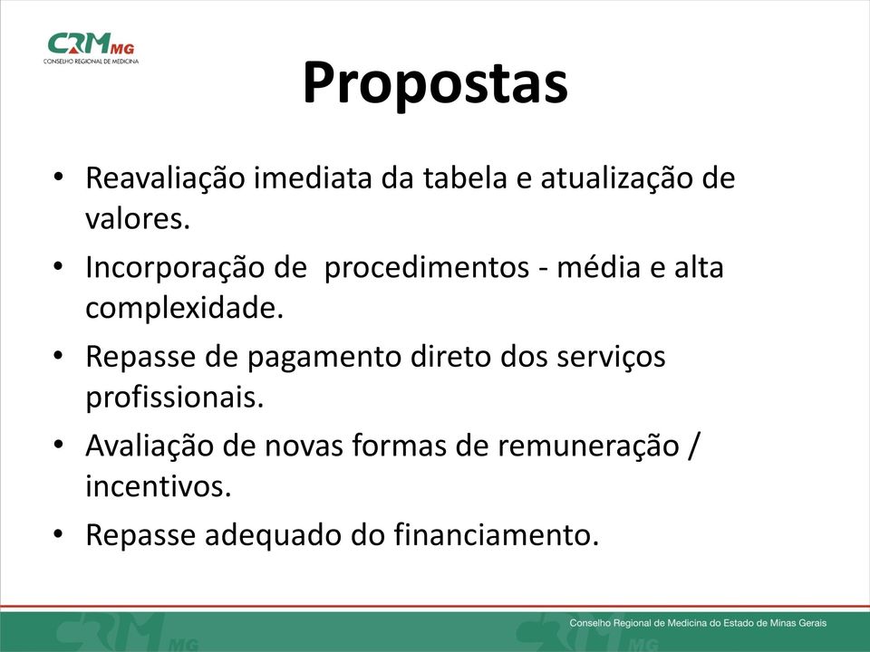 Repasse de pagamento direto dos serviços profissionais.