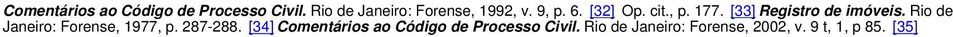 [33] Registro de imóveis. Rio de Janeiro: Forense, 1977, p. 287-288.