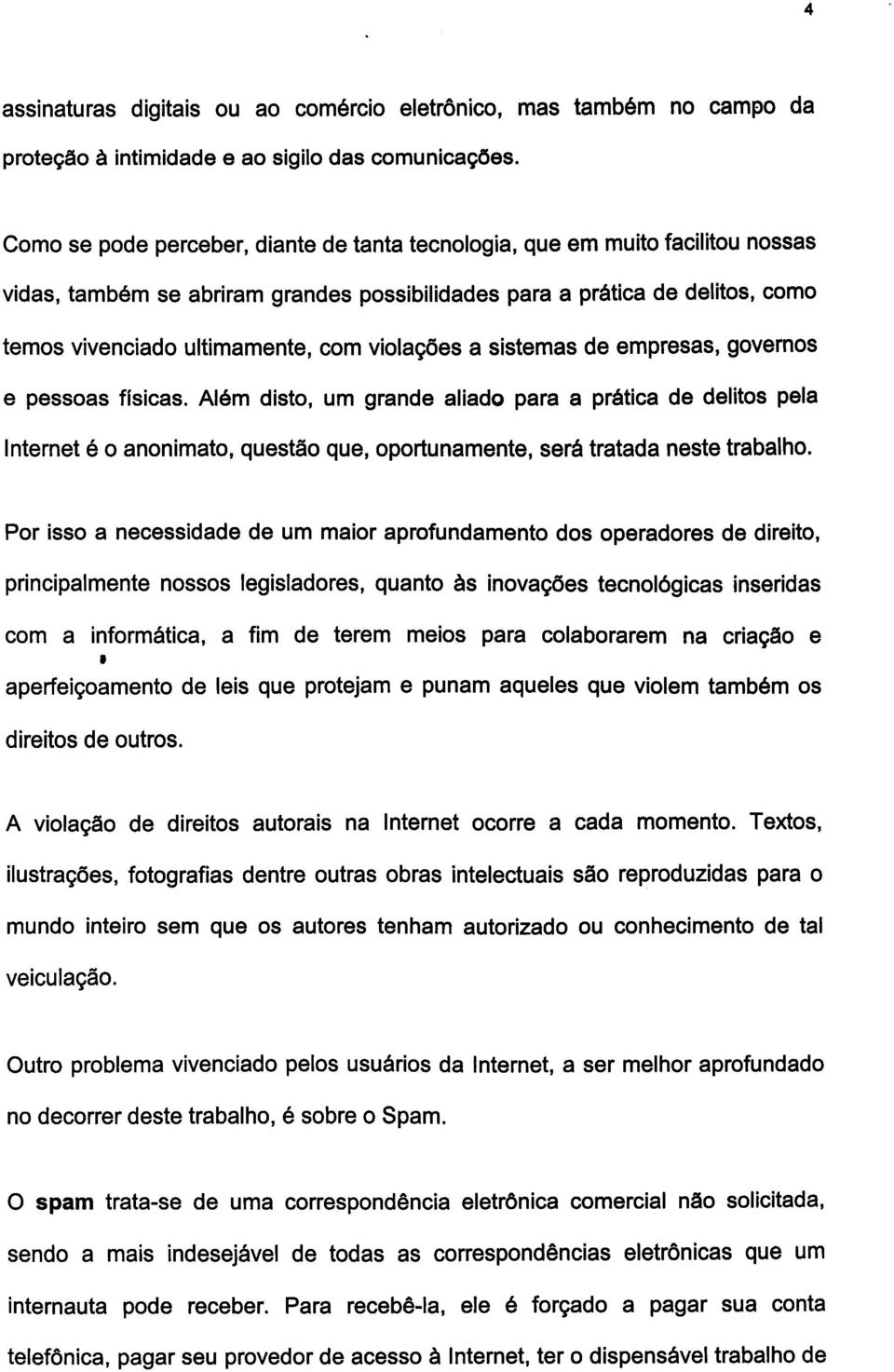 violações a sistemas de empresas, governos e pessoas físicas.