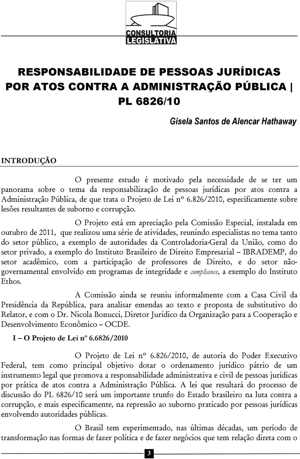 826/2010, especificamente sobre lesões resultantes de suborno e corrupção.