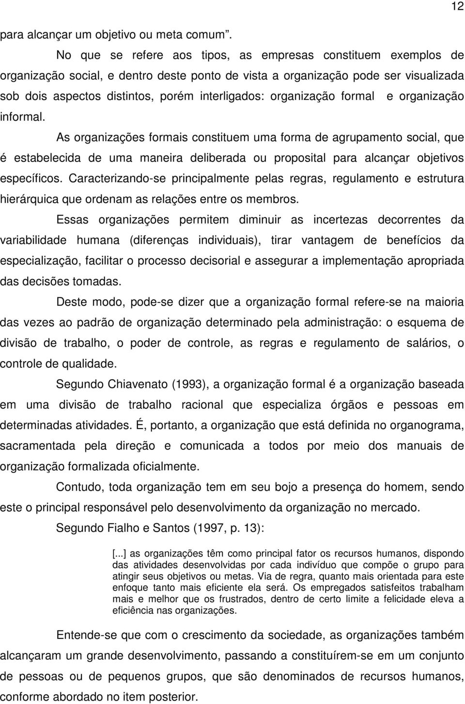 organização formal e organização informal.