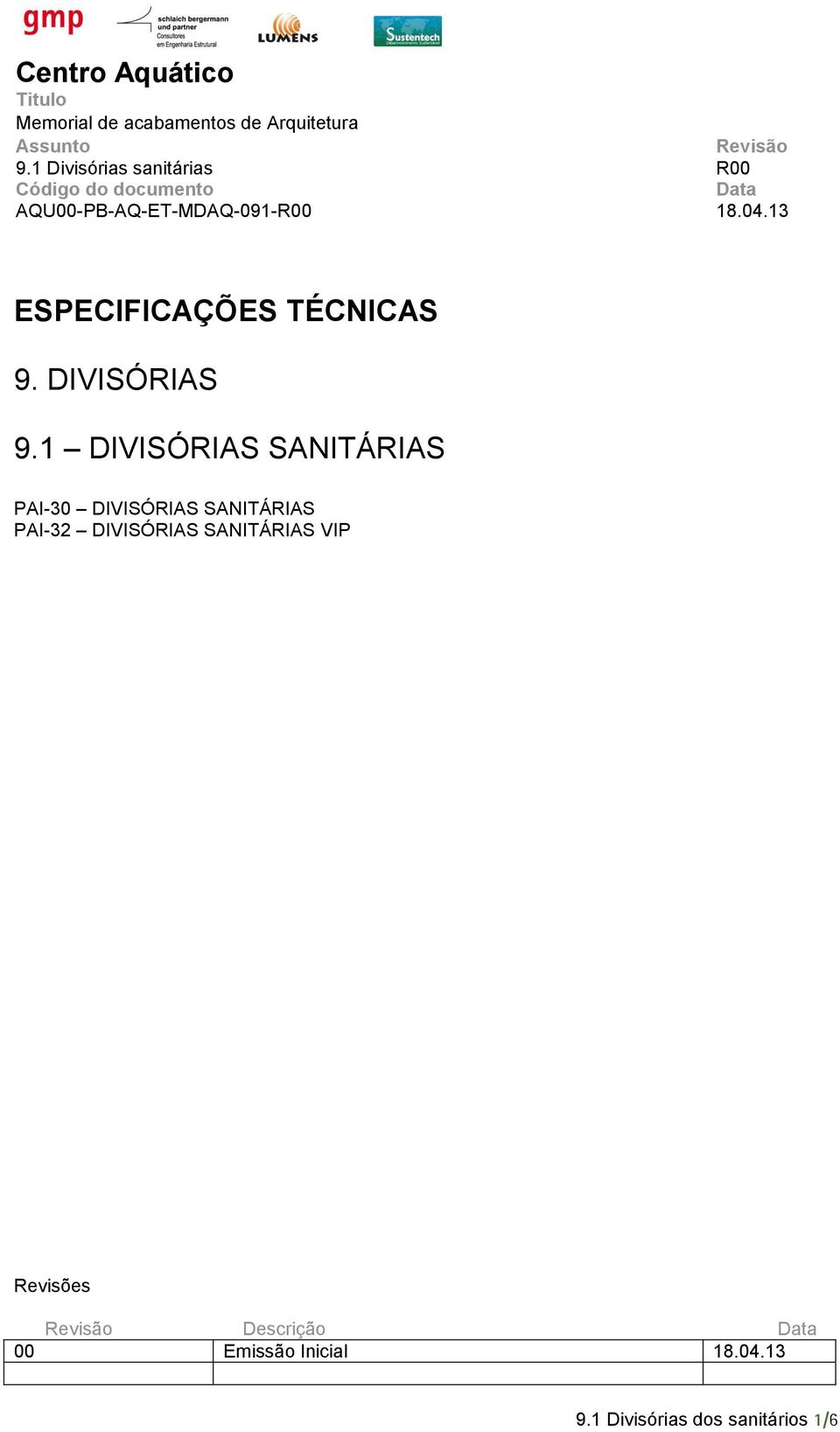 1 DIVISÓRIAS SANITÁRIAS PAI-30 DIVISÓRIAS SANITÁRIAS PAI-32