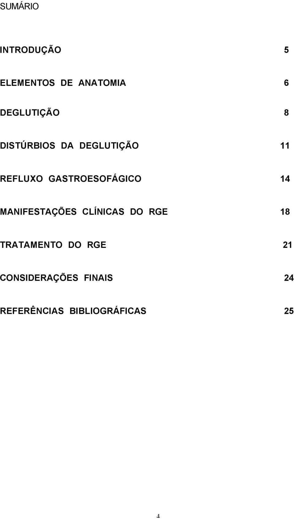 14 MANIFESTAÇÕES CLÍNICAS DO RGE 18 TRATAMENTO DO RGE