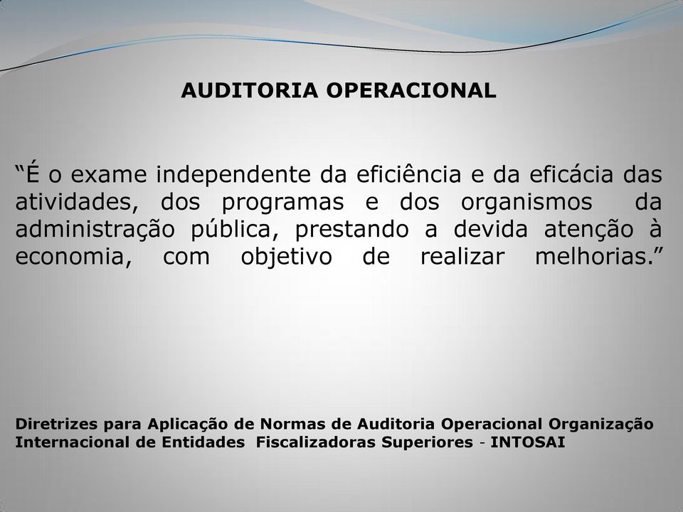 economia, com objetivo de realizar melhorias.