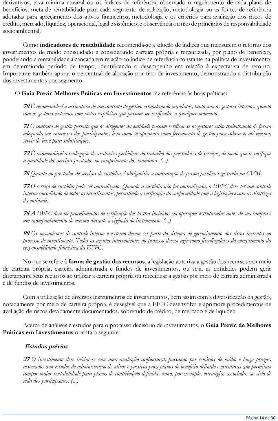 de princípios de responsabilidade socioambiental.