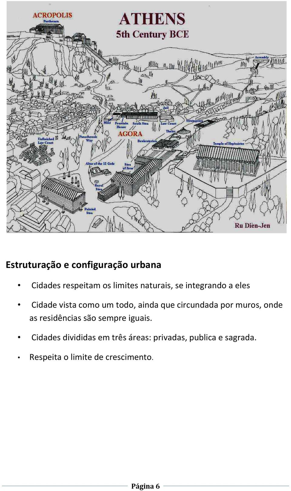 muros, onde as residências são sempre iguais.