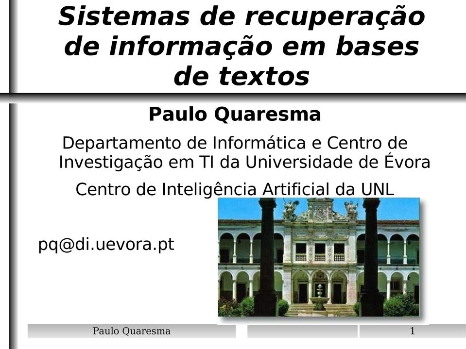 Investigação em TI da Universidade de Évora Centro de