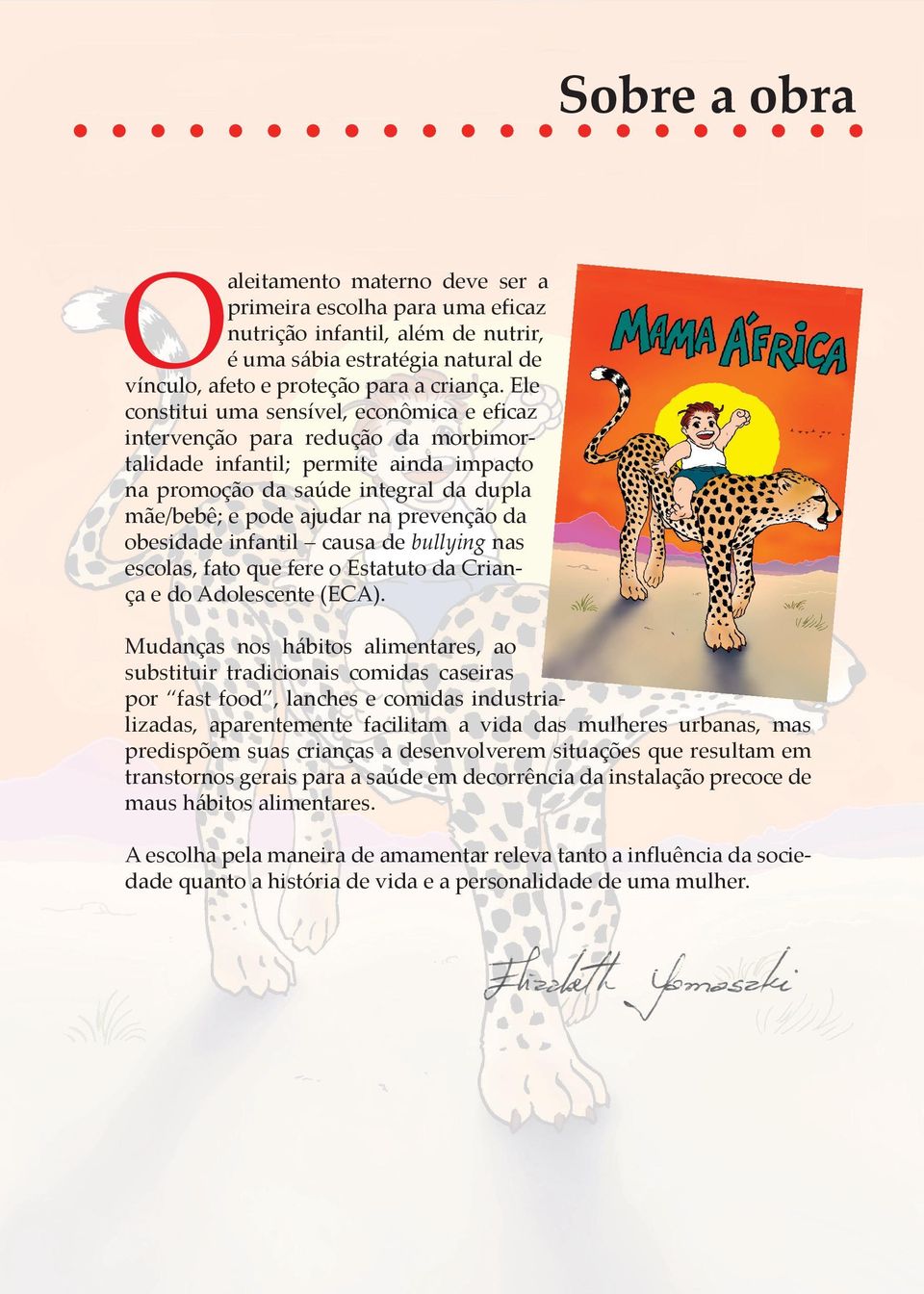 da obesidade infantil causa de bullying nas escolas, fato que fere o Estatuto da Criança e do Adolescente (ECA).