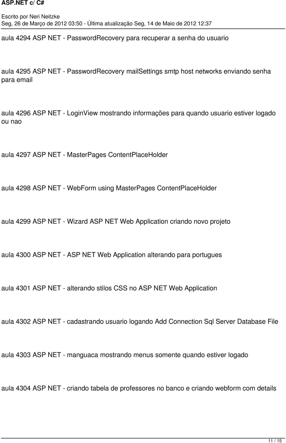 Wizard ASP NET Web Application criando novo projeto aula 4300 ASP NET - ASP NET Web Application alterando para portugues aula 4301 ASP NET - alterando stilos CSS no ASP NET Web Application aula 4302