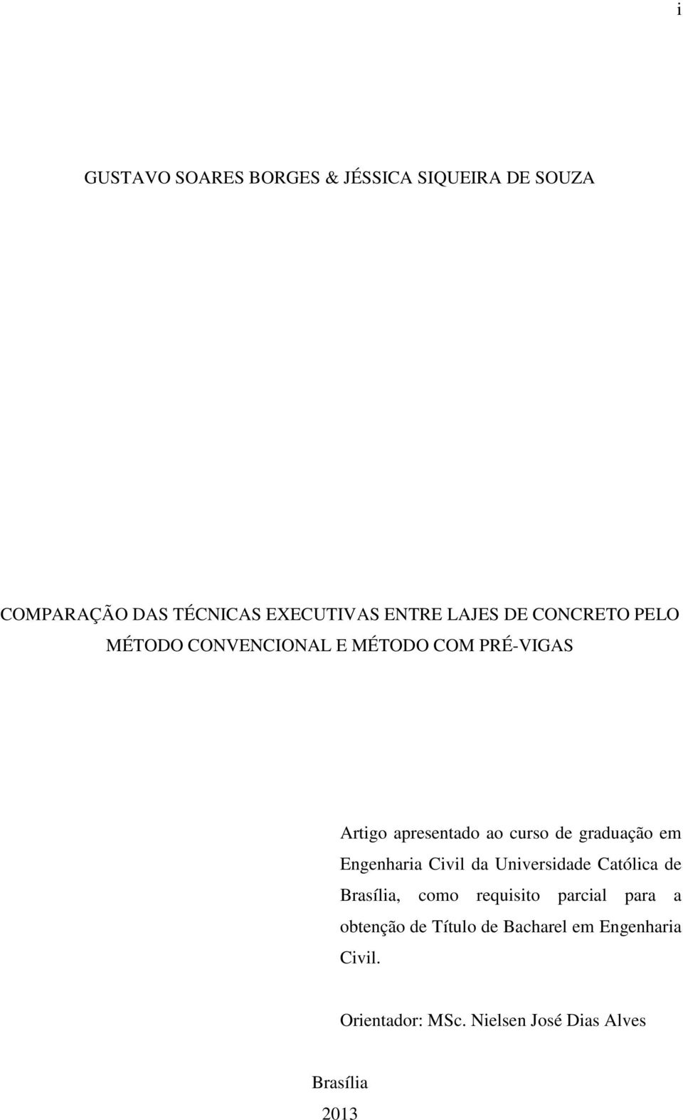 graduação em Engenharia Civil da Universidade Católica de Brasília, como requisito parcial para a