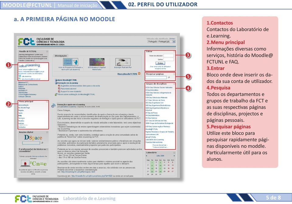 Pesquisa Todos os departamentos e grupos de trabalho da FCT e as suas respectivas páginas de disciplinas, projectos e páginas pessoais.