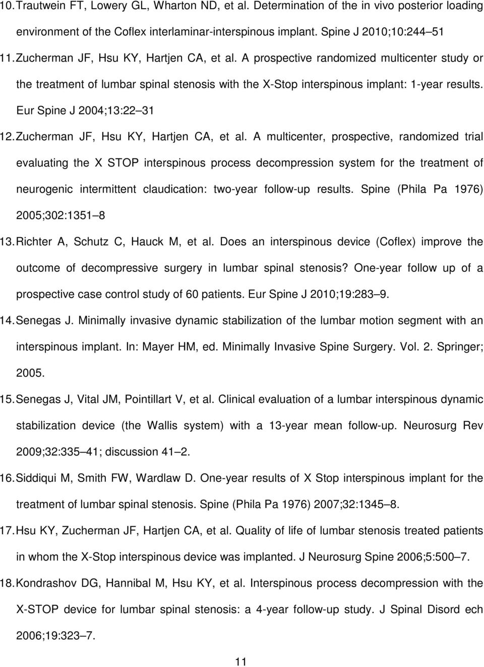 Eur Spine J 2004;13:22 31 12. Zucherman JF, Hsu KY, Hartjen CA, et al.