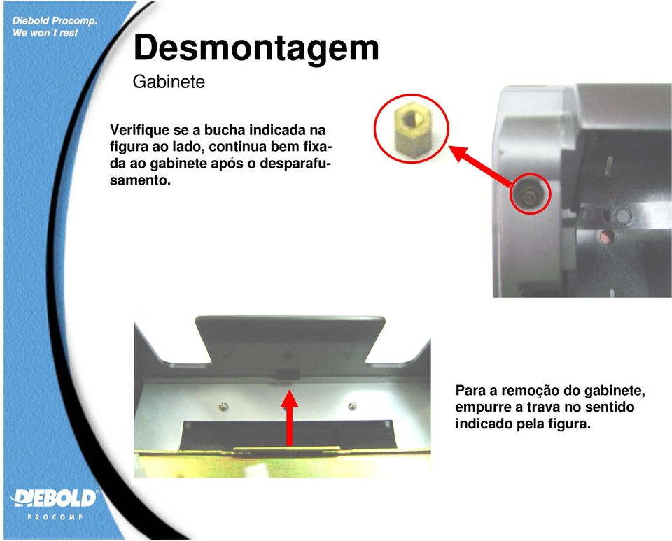 após o desparafusamento.