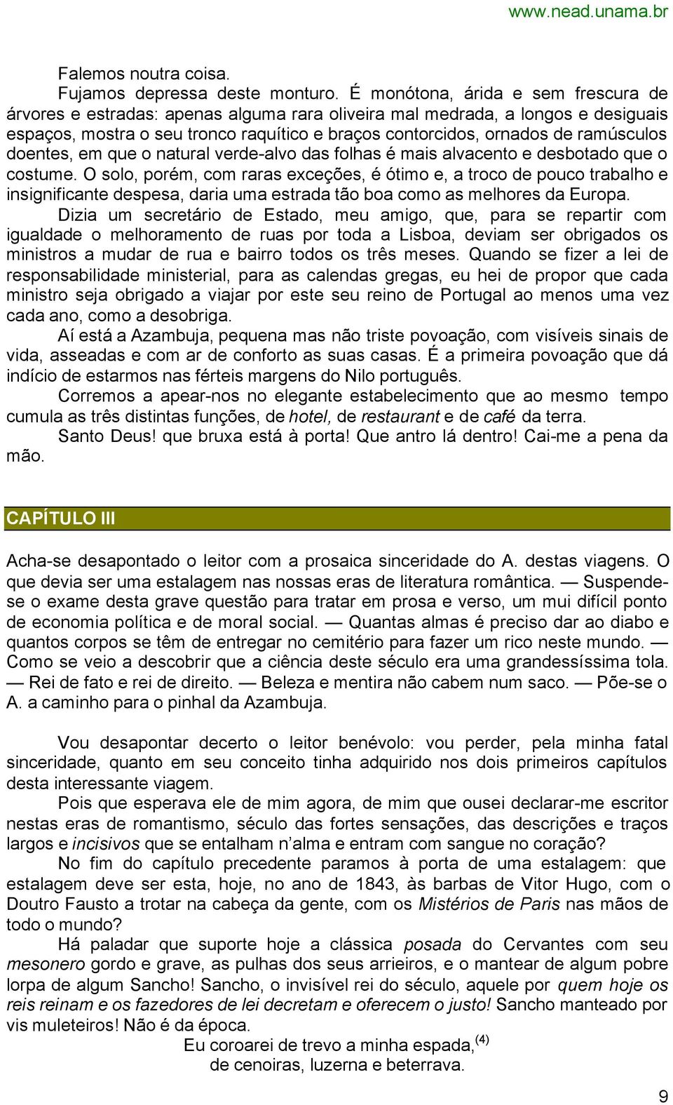 ramúsculos doentes, em que o natural verde-alvo das folhas é mais alvacento e desbotado que o costume.