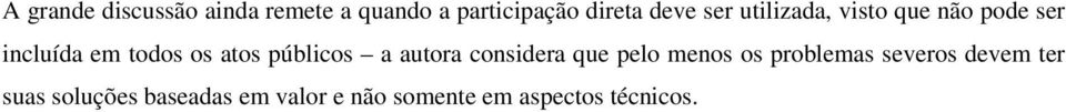 públicos a autora considera que pelo menos os problemas severos