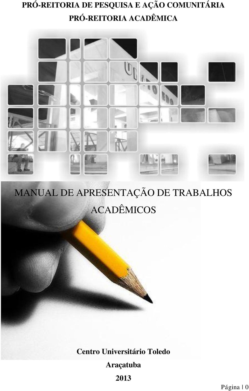 DE APRESENTAÇÃO DE TRABALHOS ACADÊMICOS