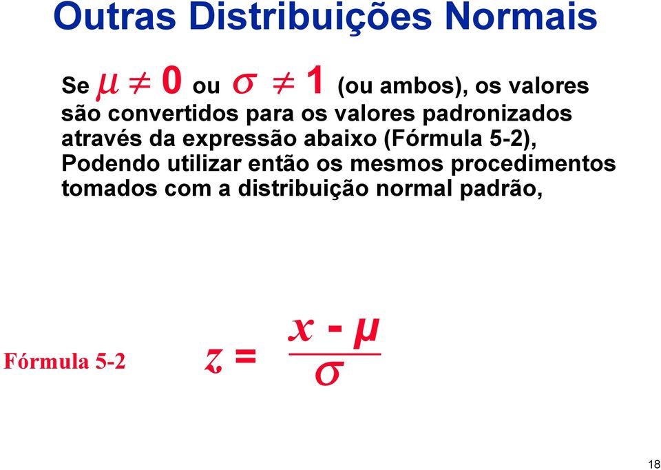 abaixo (Fórmula 5-2), Podendo utilizar então os mesmos