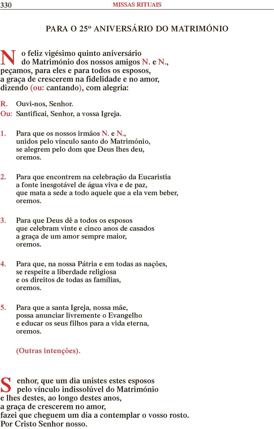 e N., unidos pelo vínculo santo do Matrimónio, se alegrem pelo dom que Deus lhes deu, 2.