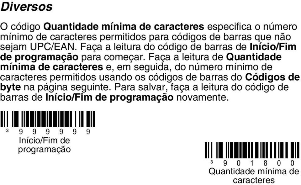 Faça a leitura de Quantidade mínima de caracteres e, em seguida, do número mínimo de caracteres permitidos usando os códigos de barras do