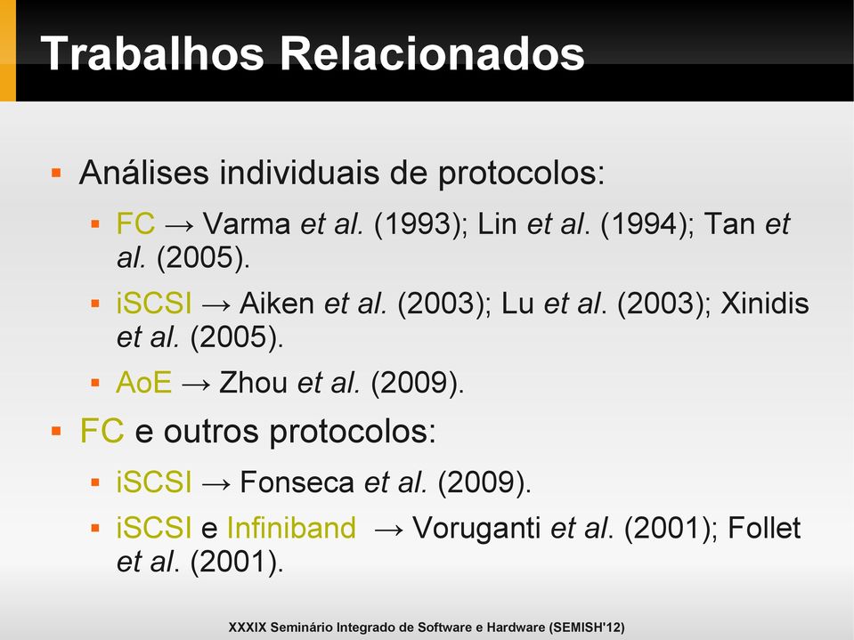(2003); Xinidis et al. (2005). AoE Zhou et al. (2009).