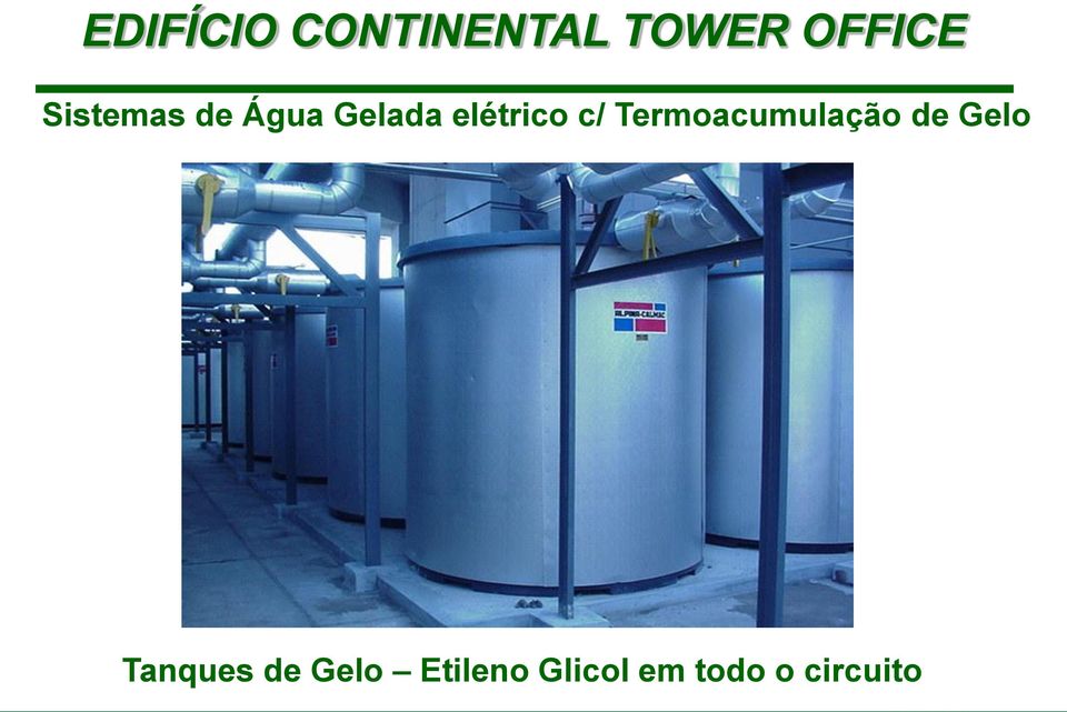 Termoacumulação de Gelo Tanques de