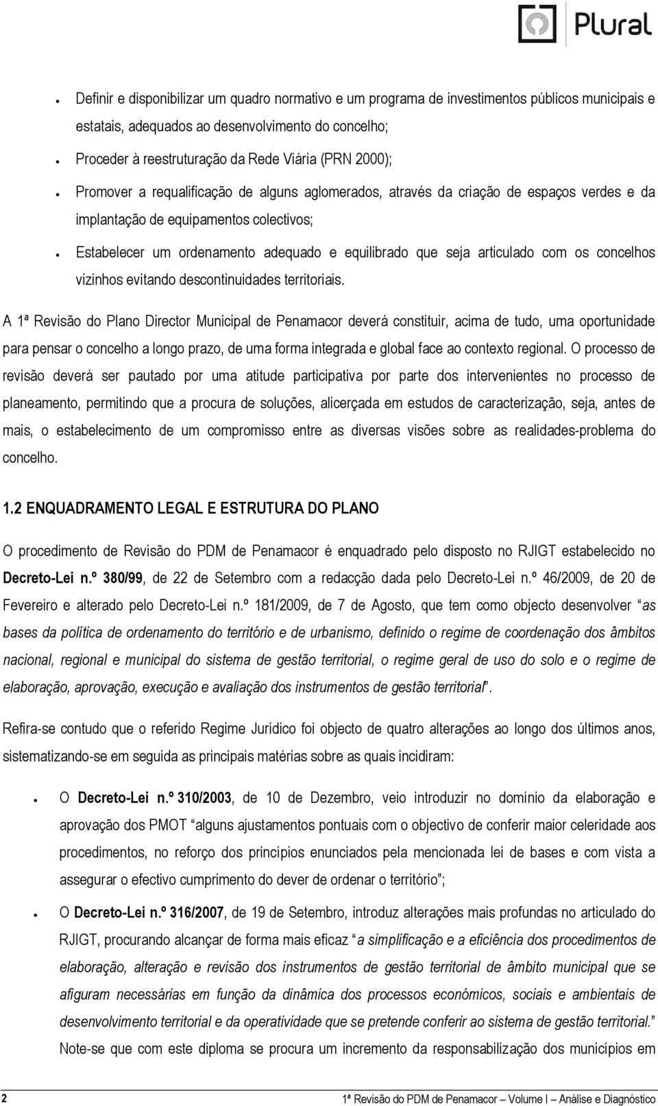 articulado com os concelhos vizinhos evitando descontinuidades territoriais.