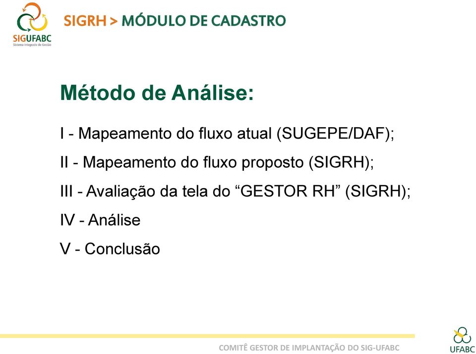 Mapeamento do fluxo proposto (SIGRH); III -