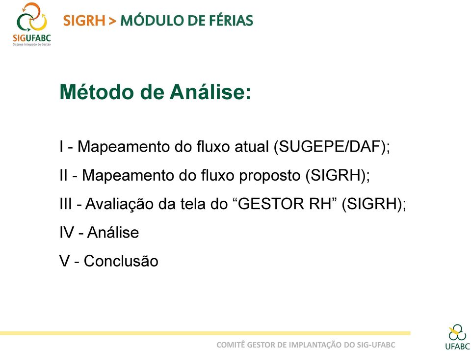 Mapeamento do fluxo proposto (SIGRH); III -