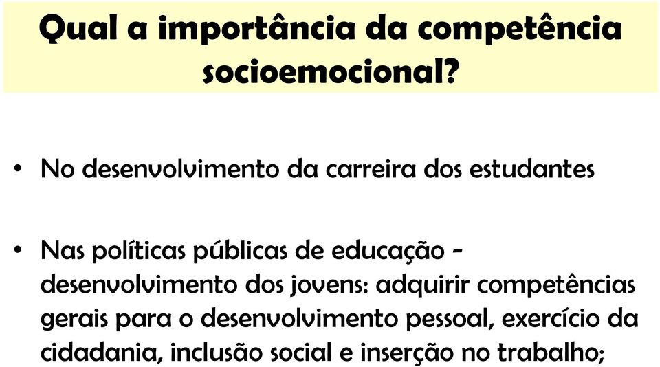 educação - desenvolvimento dos jovens: adquirir competências gerais