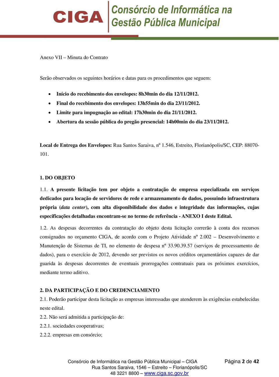 Abertura da sessão pública do pregão presencial: 14