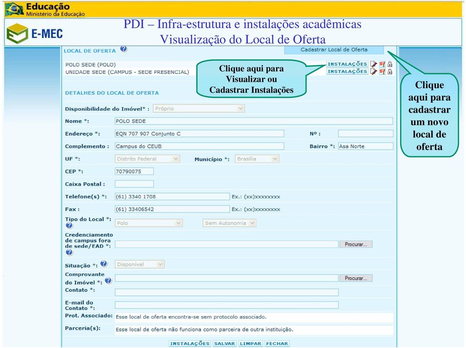 para Visualizar ou Cadastrar Instalações